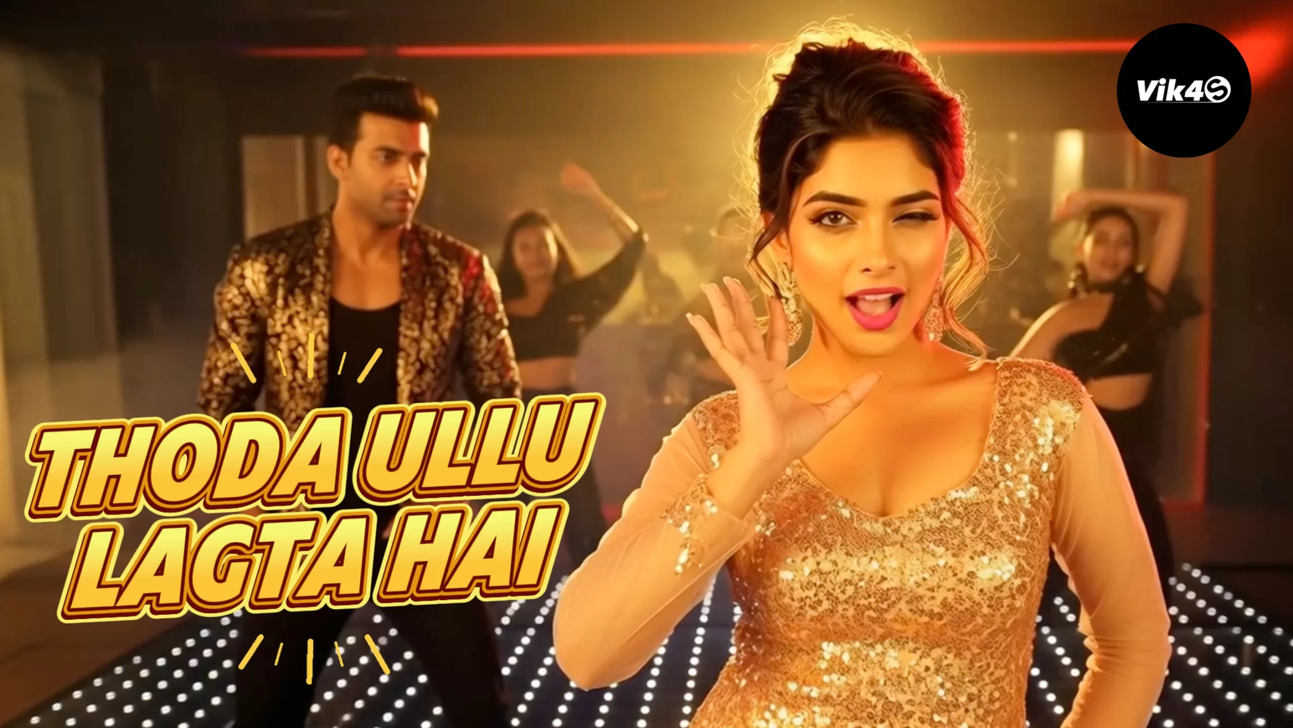 Vik4s M Thoda ULLU Lagta Hai